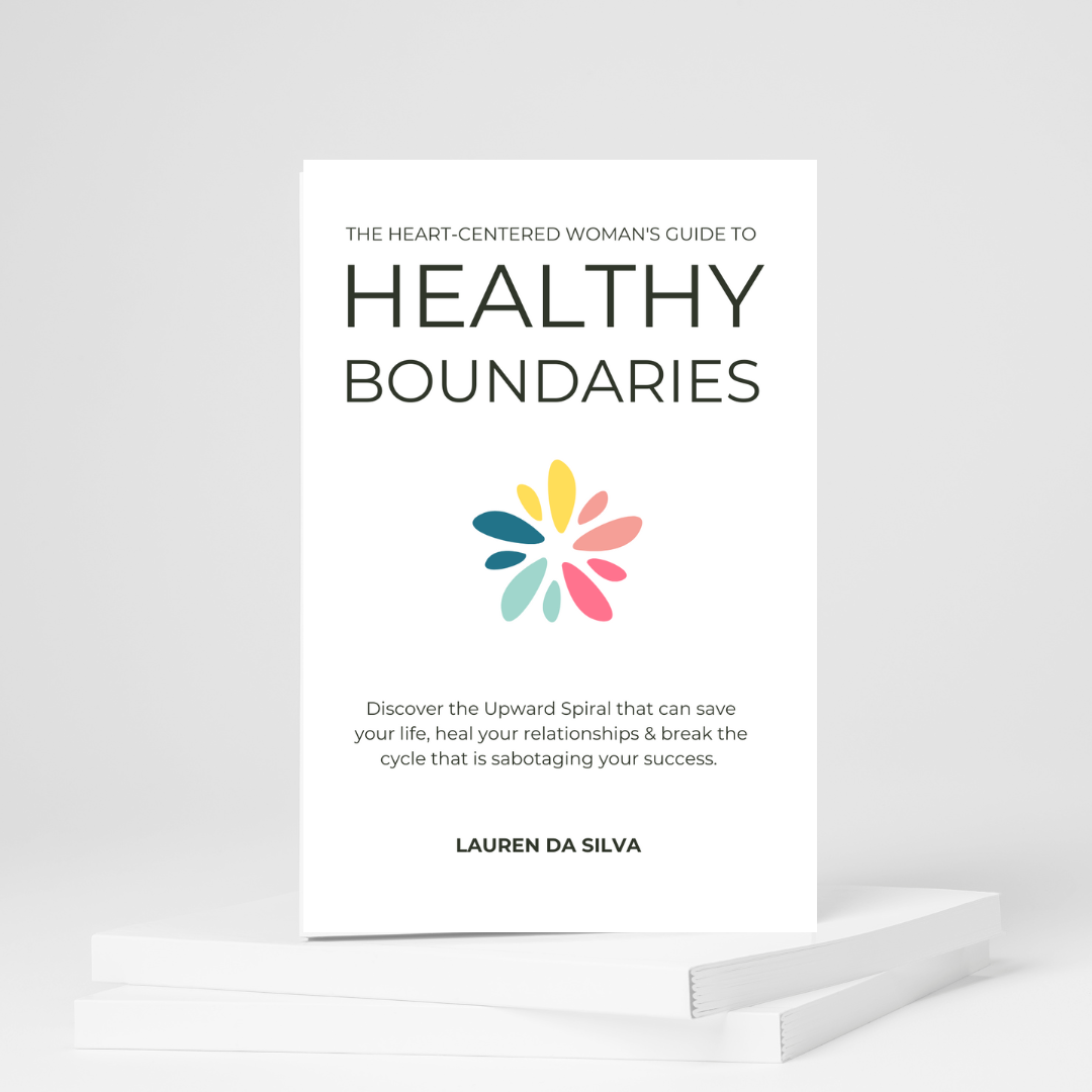 The Heart-Centered Woman's Guide to Healthy Boundaries